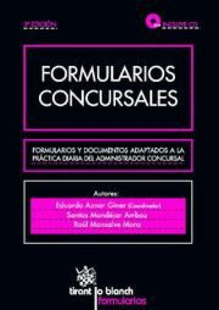 Carte Formularios concursales : formularios y documentos adaptados a la práctica diaria del administrador concursal Eduardo Aznar Giner
