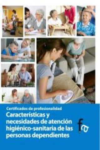 Kniha Características y necesidades de atención higiénico-sanitaria de las personas dependientes Rafael Ceballos Atienza