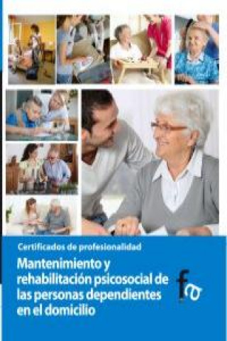 Kniha Mantenimiento y rehabilatación psicosocial de las personas dependientes en el domicilio Rafael Ceballos Atienza