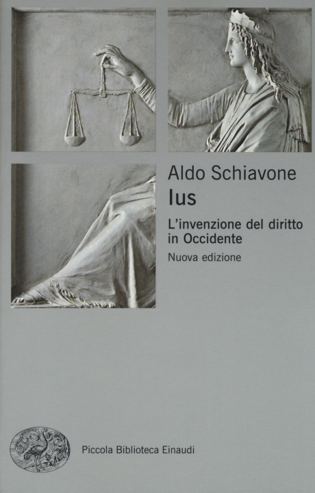 Kniha Ius. L'invenzione del diritto in Occidente Aldo Schiavone