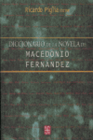 Carte Diccionario de la novela de Macedonio Fernández 