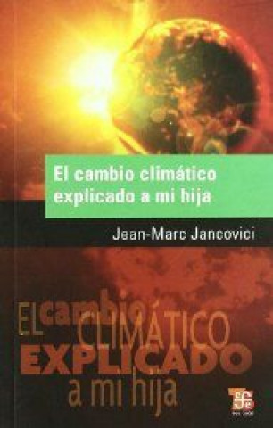 Книга CAMBIO CLIMATICO EXPLICADO A MI HIJA,EL 