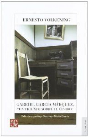 Kniha GABRIEL GARCIA MARQUEZ UN TRIUNFO SOBRE EL OLIVO 