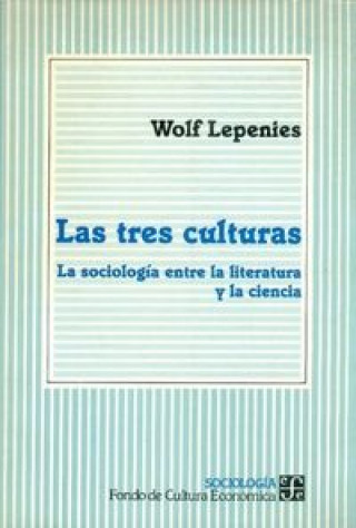 Kniha Las tres culturas. La sociología entre la literatura y la ciencia 