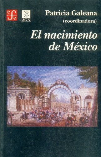 Knjiga El nacimiento de Mexico. GALEANA