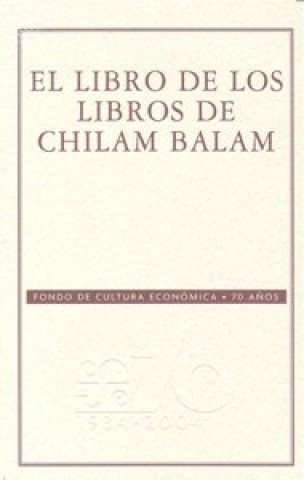 Kniha El libro de los Libros de Chilam Balam 