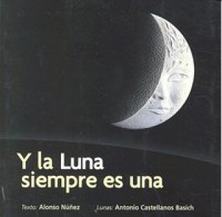 Könyv Y LA LUNA SIEMPRE ES UNA 