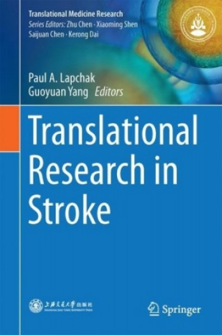 Knjiga Translational Research in Stroke Paul A. Lapchak