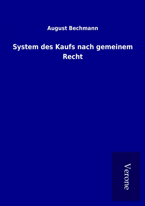 Book System des Kaufs nach gemeinem Recht August Bechmann