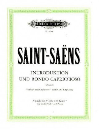Tiskovina Introduktion und Rondo Capriccioso für Violine und Orchester op. 28 (Ausgabe für Violine und Klavier, Monsieur Sarasate gewidmet) Camille Saint-Saëns