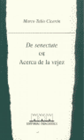 Könyv De senectute / Acerca de la vejez () 