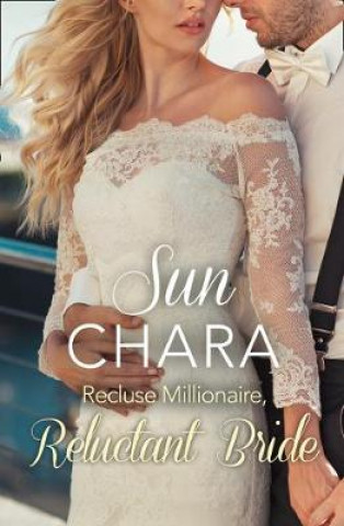 Kniha Recluse Millionaire, Reluctant Bride Sun Chara
