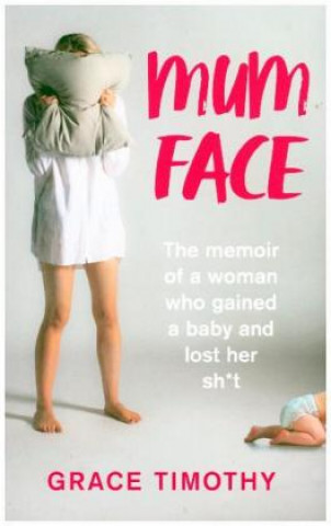 Knjiga Mum Face Grace Timothy