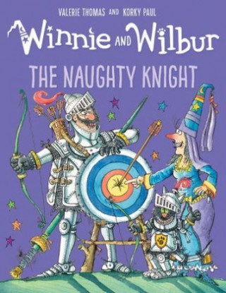 Book Winnie and Wilbur: The Naughty Knight Valerie Thomas