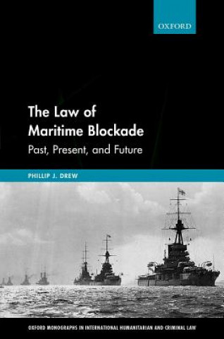 Kniha Law of Maritime Blockade Phillip Drew