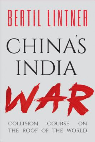 Kniha China's India War Bertil Lintner