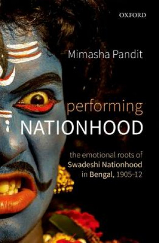 Kniha Performing Nationhood Mimasha Pandit