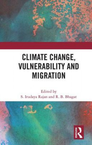 Knjiga Climate Change, Vulnerability and Migration S. Irudaya Rajan