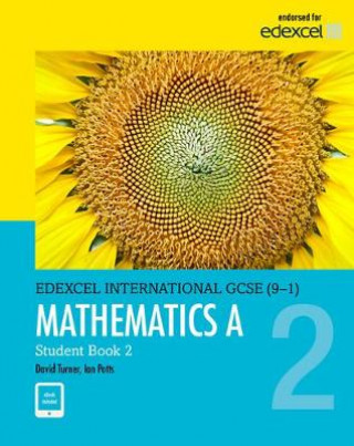Kniha Pearson Edexcel International GCSE (9-1) Mathematics A Student Book 2 D. A. Turner