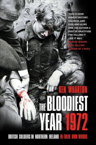 Könyv Bloodiest Year 1972 Ken Wharton