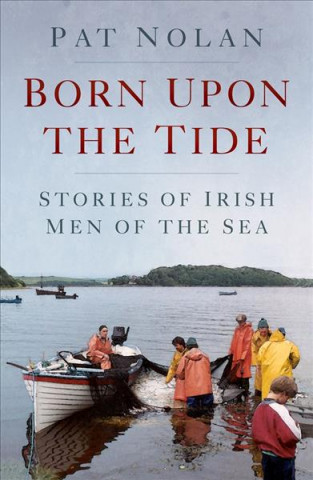 Книга Born Upon the Tide Pat Nolan