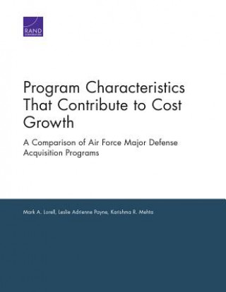 Buch Program Characteristics That Contribute to Cost Growth Mark A Lorell