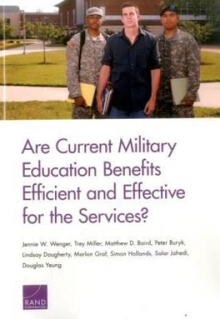 Könyv Are Current Military Education Benefits Efficient and Effective for the Services? Jennie W Wenger