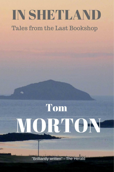 Kniha In Shetland TOM MORTON