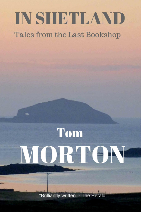 Książka In Shetland TOM MORTON