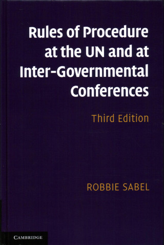Könyv Rules of Procedure at the UN and at Inter-Governmental Conferences SABEL  ROBBIE
