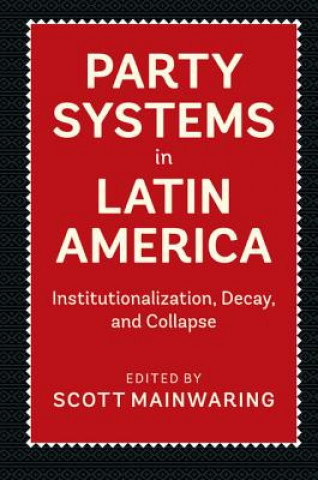 Kniha Party Systems in Latin America EDITED BY SCOTT MAIN