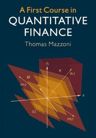 Kniha First Course in Quantitative Finance MAZZONI  THOMAS