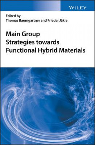 Knjiga Main Group Strategies towards Functional Hybrid Materials Thomas Baumgartner