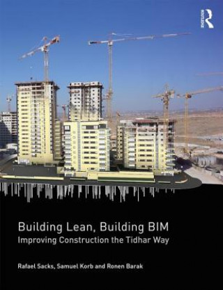 Könyv Building Lean, Building BIM Rafael Sacks