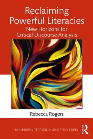 Kniha Reclaiming Powerful Literacies Rebecca Rogers