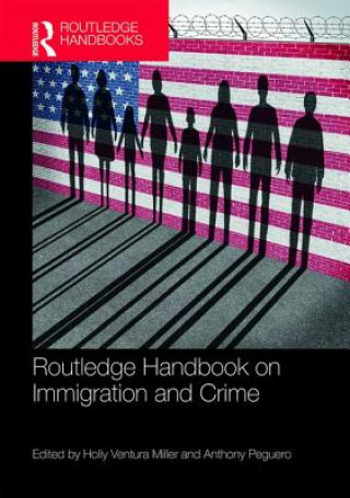 Carte Routledge Handbook on Immigration and Crime 