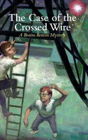 Kniha Case of the Crossed Wire CHARLES E. MORGAN