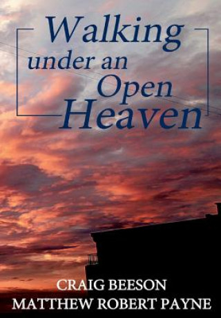 Buch Walking under an Open Heaven MATTHEW ROBER PAYNE