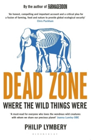 Kniha Dead Zone Philip Lymbery
