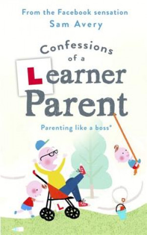 Kniha Confessions of a Learner Parent Sam Avery