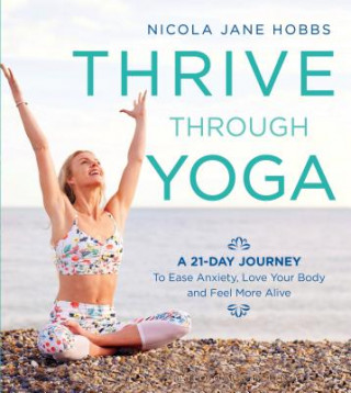 Książka Thrive Through Yoga Nicola Jane Hobbs