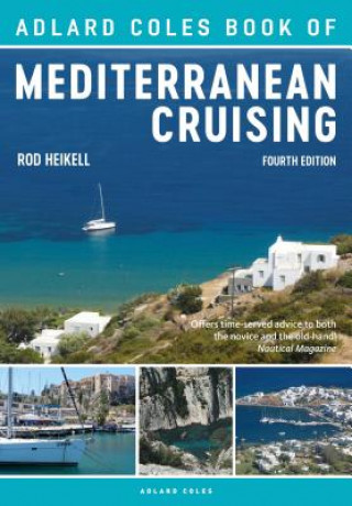 Book Adlard Coles Book of Mediterranean Cruising Rod Heikell