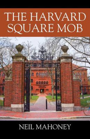 Βιβλίο Harvard Square Mob NEIL MAHONEY