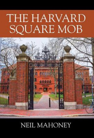 Kniha Harvard Square Mob NEIL MAHONEY