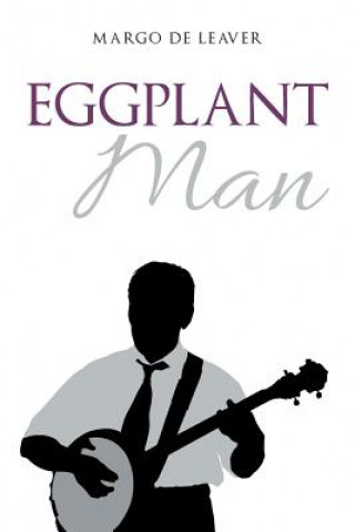 Book Eggplant Man MARGO DE LEAVER