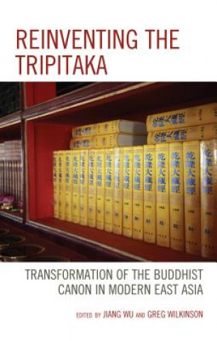 Kniha Reinventing the Tripitaka Greg Wilkinson