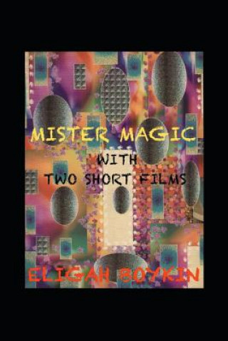 Knjiga Mister Magic ELIGAH BOYKIN