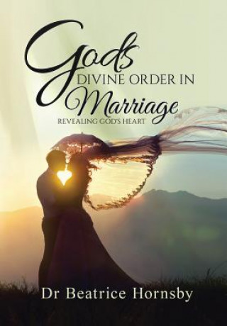 Książka God's Divine Order in Marriage . . . DR BEATRICE HORNSBY