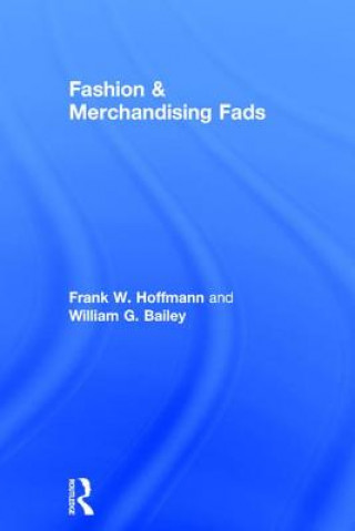 Könyv Fashion & Merchandising Fads Frank Hoffmann