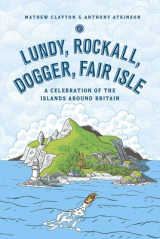 Kniha Lundy, Rockall, Dogger, Fair Isle Mathew Clayton